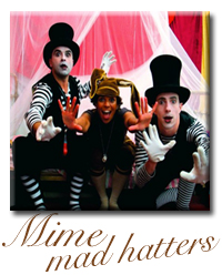 mime artist mad hatter for hire